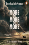 More and More and More: An All-Consuming History