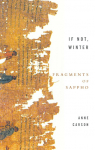 If Not, Winter: The Complete Fragments of Sappho, translated by the Winner of the Nobel Prize in Literature 2026