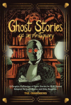 Ghost Stories of an Antiquary: The Compendium