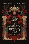 The Rise of Scarlett Heroux