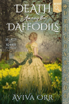 Death Among the Daffodils: A Regency Historical Romance Mystery