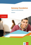 Gateway Foundation. Workbook. Englisch f&uuml;r die Berufsfachschule 1. Workbook mit Mediensammlung