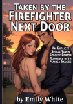 Taken by the Firefighter Next Door: A Manga-Style Illustrated Small-Town Romance of Heat, Salt, and Temptation