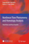 Nonlinear Flow Phenomena and Homotopy Analysis: Fluid Flow and Heat Transfer