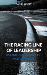 The Racing Line of Leadership: Management Meets Motorsport