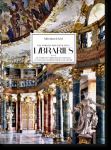 Massimo Listri. The Worlds Most Beautiful Libraries. 45th Ed.