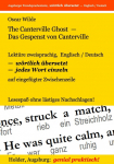 The Canterville Ghost - Das Gespenst von Canterville: Lekt&uuml;re zweisprachig, englisch/deutsch - w&ouml;rtlich &uuml;bersetzt - jedes Wort einzeln - auf eingef&uuml;gter Zwischenzeile. Lesespa&szlig; ohne l&auml;stiges Nachschlagen!