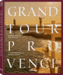 Grand Tour Provence The Renaissance of Refined Travel