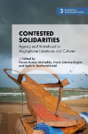 Contested Solidarities: Agency and Victimhood in Anglophone Literatures and Cultures
