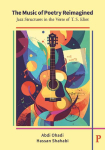 The Music of Poetry Reimagined: Jazz Structures in the Verse of T.S. Eliot