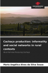 Cacha&ccedil;a production: informality and social networks in rural contexts: Rural Families Producing Cacha&ccedil;a