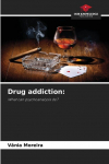 Drug addiction:: What can psychoanalysis do?