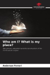 Who am I? What is my place?: Gay groups, education and the construction of the homosexual subject