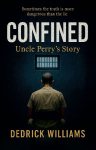 Confined: Uncle Perrys Story