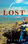 LONG LOST: Three Trails, 8,000 Miles, One Unexpected Journey Across Americas Triple Crown