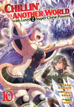 Chillin in Another World with Level 2 Super Cheat Powers (Manga) Vol. 10