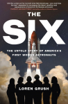 The Six: The Untold Story of Americas First Women in Space