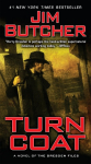 Dresden Files 11. Turn Coat: A novel of the Dresden Files