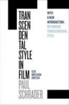 Transcendental Style in Film: Ozu, Bresson, Dreyer, With a New Introduction