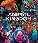 Animal Kingdom Coloring Book: Color Natures Most Remarkable Creatures - Over 100 Pages to Color!
