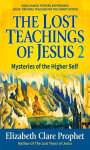 The Lost Teachings of Jesus Book 2: Mysteries of the Higher Self