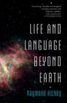 Life and Language Beyond Earth