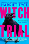 Witch Trial: THE INSTANT SUNDAY TIMES BESTSELLER AND MOST SHOCKING THRILLER OF 2026, FROM THE MILLION-COPY SELLING AUTHOR