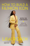 How to Build a Fashion Icon: Notes on Confidence from the Worlds Only Image Architect