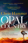 Opal Country: Opals, bodies, secrets - nothing stays buried forever.