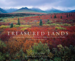 Treasured Lands: A Photographic Odyssey Through Americas National Parks, Third Expanded Edition