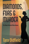 Diamonds, Furs and Murder: The many crimes of Mona Hayes