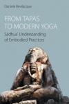 From Tapas to Modern Yoga: S&iquest;dhus' Understanding of Embodied Practices