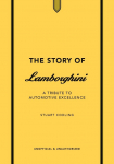 The Story of Lamborghini: A Tribute to Automotive Excellence