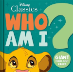 Disney Classics: Who Am I?: Interactive guessing game board book with giant fold-out pages