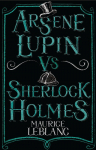 Arsene Lupin vs Sherlock Holmes: New Translation with illustrations by Thomas Muller