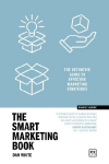 Smart Marketing Book: The definitive guide to effective marketing strategies