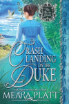 Crash Landing on the Duke: A Regency Historical Romance