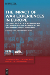 The Impact of War Experiences in Europe: The Conscription of Non-German Men and Women into the 'Wehrmacht' and 'Reichsarbeitsdienst' (1938-1945)