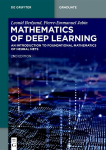 Mathematics of Deep Learning: An Introduction to Foundational Mathematics of Neural Nets