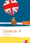 Come in. Activity Book mit Bild-/Wortkarten und Audio-CD 4. Schuljahr: F&uuml;r den Beginn ab Klasse 1