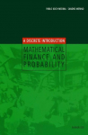 Mathematical Finance and Probability: A Discrete Introduction
