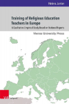 Training of Religious Education Teachers in Europe: A Qualitative-Empirical Study Based on National Reports