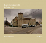 In schwindendem Licht | In Fading Light: Spuren j&uuml;dischen Lebens im Osten Europas | Traces of Jewish Life in the East of Europe