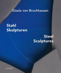Gisela von Bruchhausen: Stahlskulpturen
