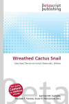 Wreathed Cactus Snail: Land Snail, Terrestrial Animal, Pulmonate, Mollusc