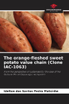 The orange-fleshed sweet potato value chain (Clone IAC-1063): From the perspective of sustainability: the case of the Guilaze-Mozambique agro-ecosystem