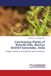 Carnivorous Plants of Kolanki Hills, Raichur District Karnataka, India: Ecology, Taxonomy, Field Methods and Conservation
