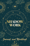 Shadow Work Journal and Workbook: Self Help Book for Beginners with Prompts | Healing Your Inner Child