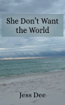 She Don't Want the World