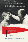 In the Shadow of Enlightenment: A Girls Journey through the Osho Rajneesh Cult